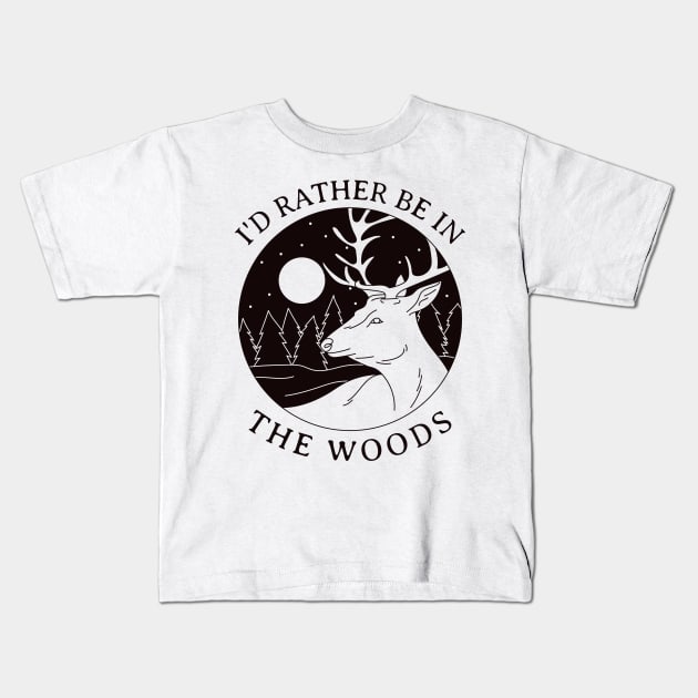 I'd Rather Be In The Woods Kids T-Shirt by T-Shop Premium